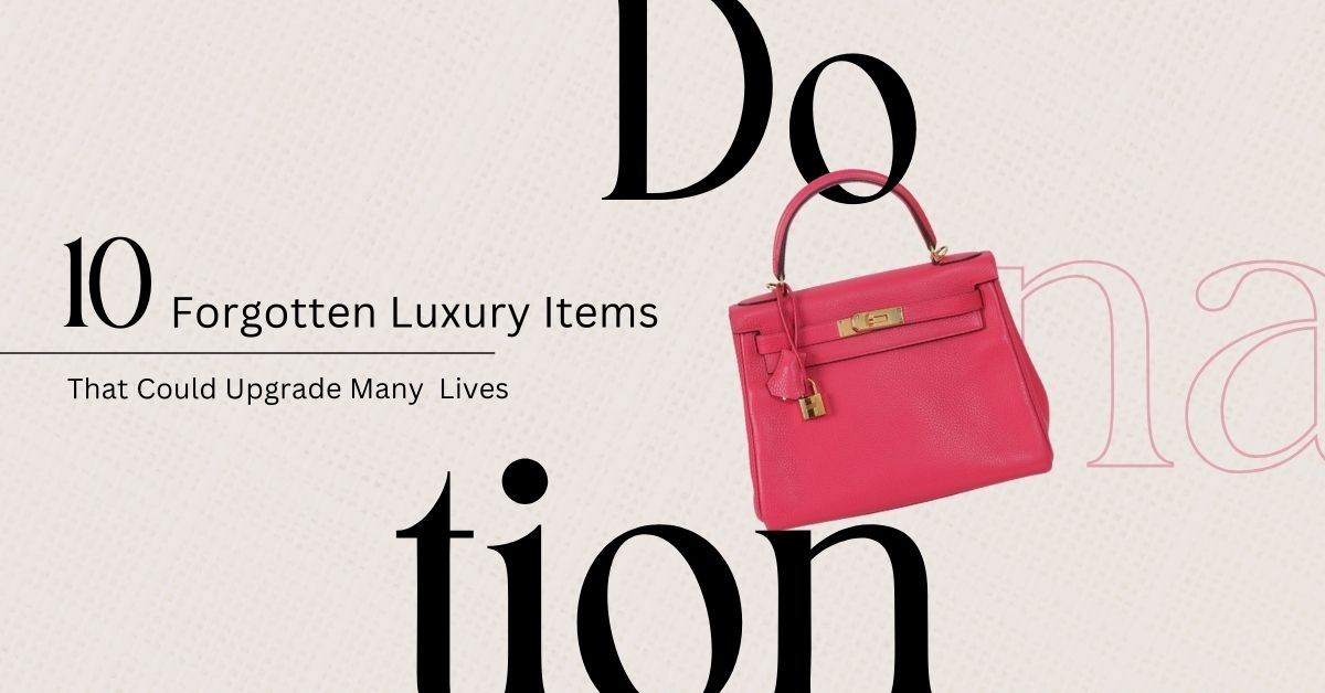 10 Forgotten Luxury Items That Could Upgrade Many Lives