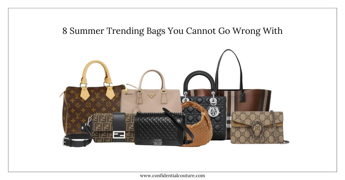 8 Summer Trending Bags You Cannot Go Wrong With