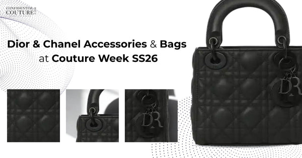 Dior & Chanel Accessories & Bags at Couture Week SS26
