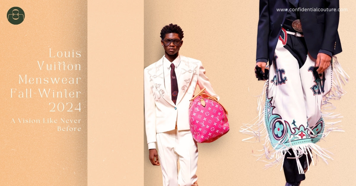 Louis Vuitton Menswear Fall-Winter 2024 A Vision Like Never Before