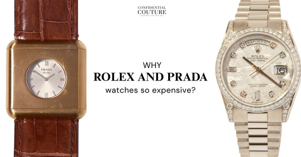 Why are Rolex and Prada watches so expensive?