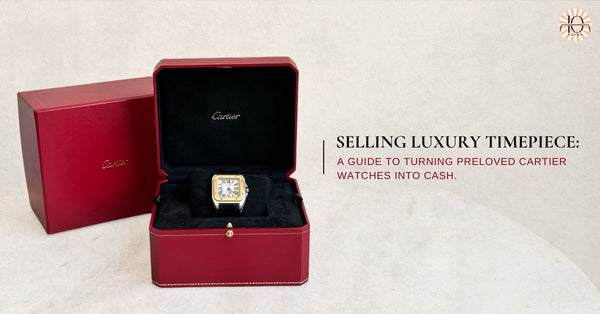 Selling Luxury Timepiece A guide to turning preloved Cartier watches into cash