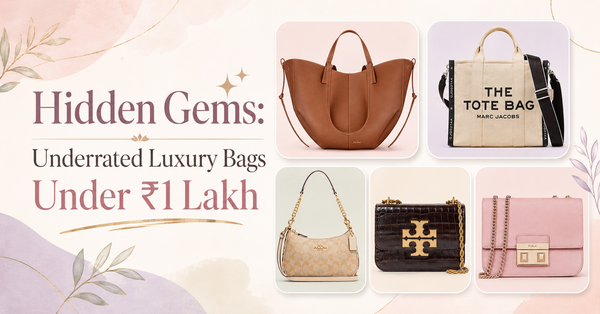 Hidden Gems: Underrated Luxury Bags Under ₹1 Lakh